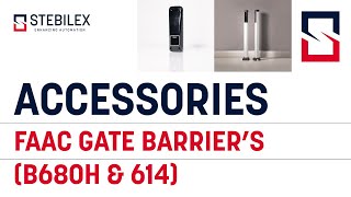FAAC (barrier B680H & 614) Accessories | Stebilex Systems UAE, QATAR #faac #gatebarrier #stebelix