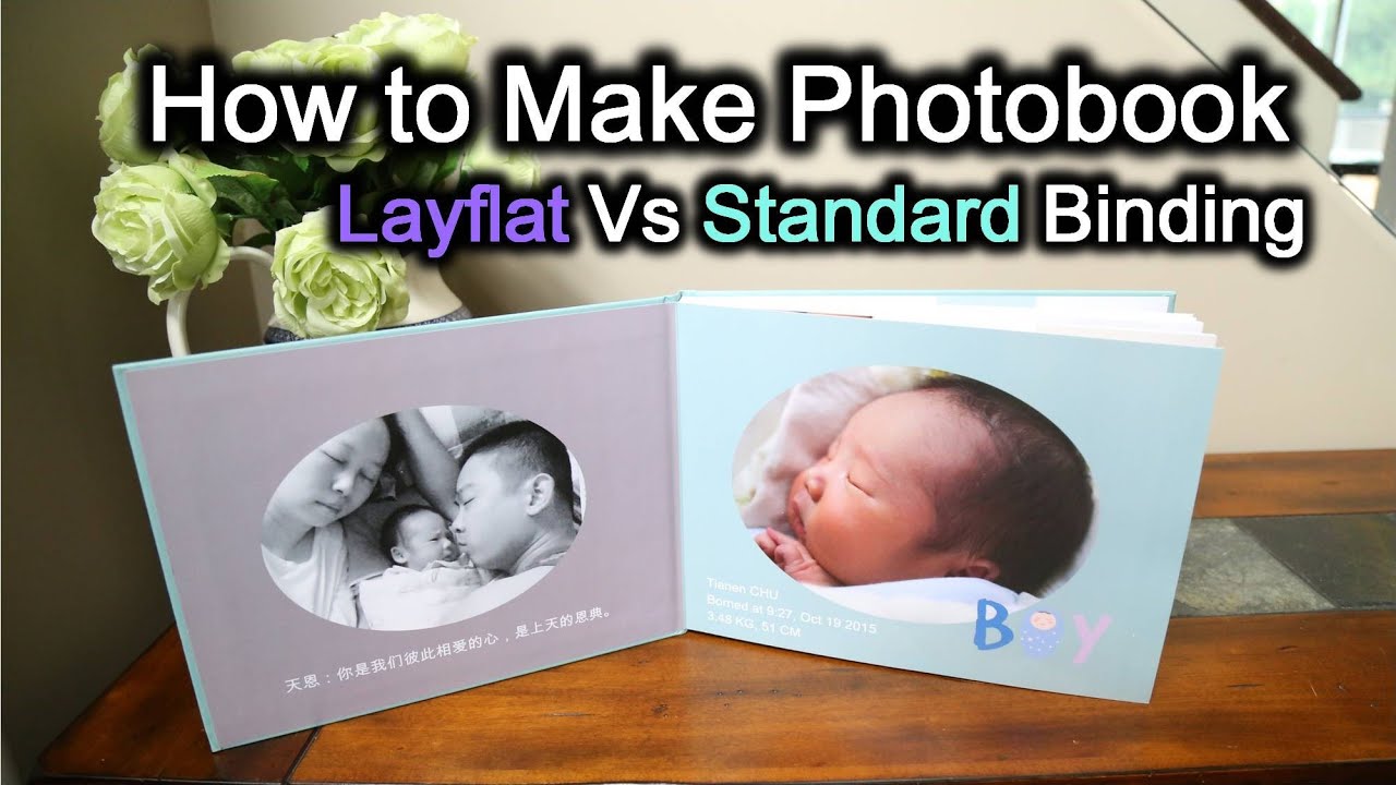 【Photobook Layflat Vs Standard】 相册，照片书DIY制作，送给孩子最好的礼物 YouTube