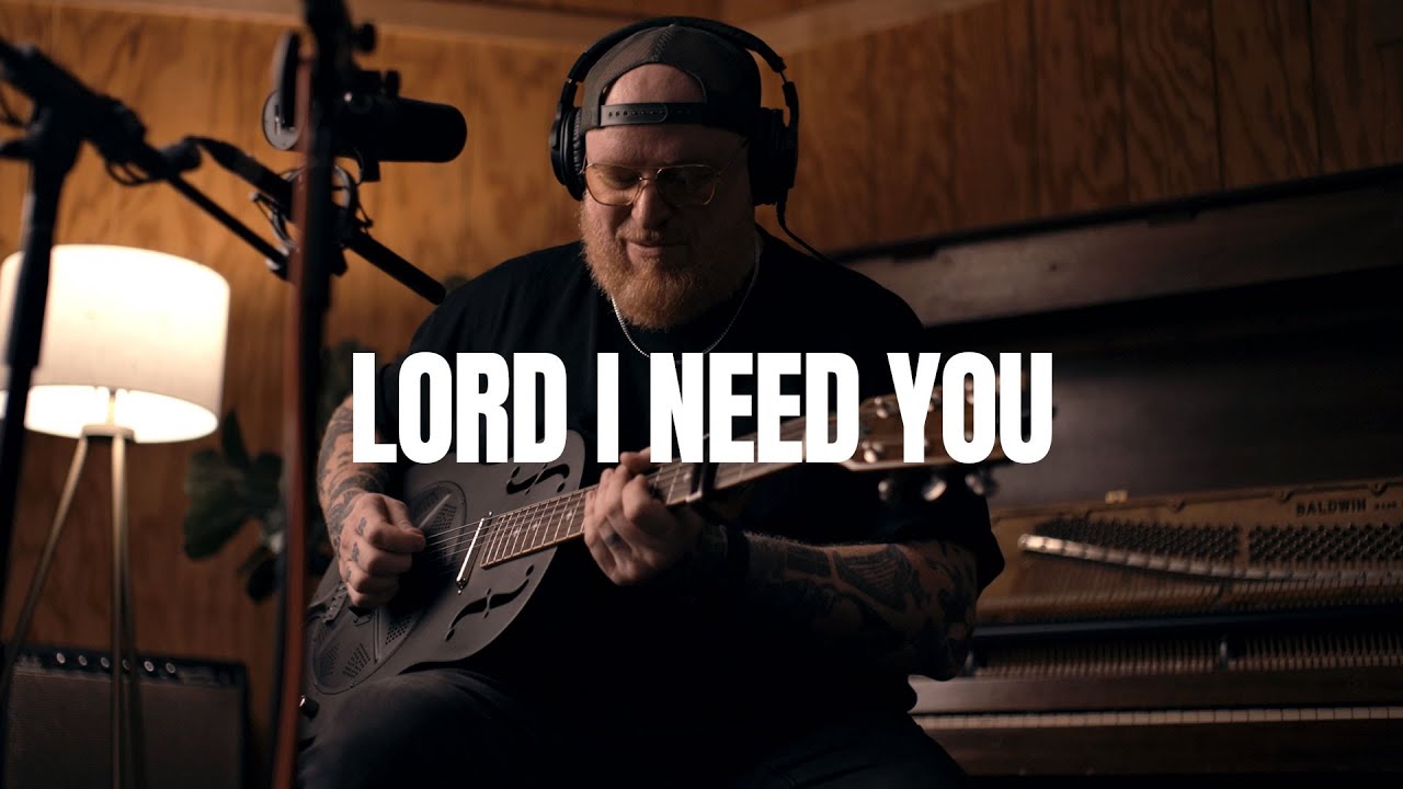 Lord I Need You - Acoustic Worship Song Lord I Need You - Acoustic Worship Song
