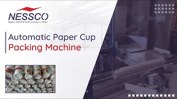 Automatic Paper Cup Packing Machine | Nessco India
