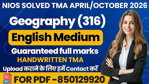 NIOS Geography 316 tma solved 2025-26 class 12 | Geography 316 assignment solved 2026 in English