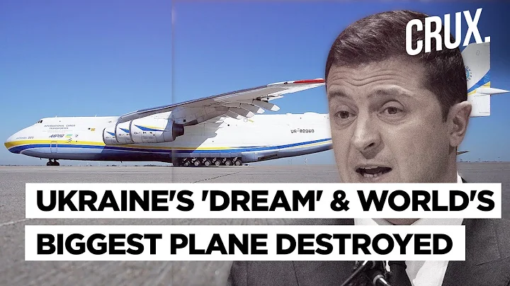 Russia’s Ukraine Invasion: Putin’s Forces Destroy World’s Biggest Cargo Plane Antonov-225 Near Kyiv