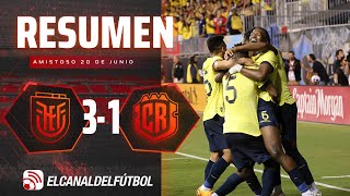 RESUMEN COMPLETO: ECUADOR 3-1 COSTA RICA - AMISTOSO FECHA FIFA JUNIO