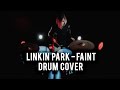 Linkin Park - Faint drum cover