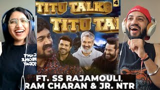 BB Ki Vines- | Titu Talks- Episode 4 ft. SS Rajamouli, Ram Charan, NTR Jr. | Reaction