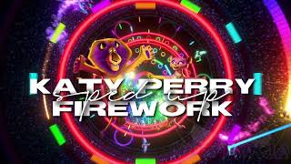 Katy Perry - Firework ~ sped up version