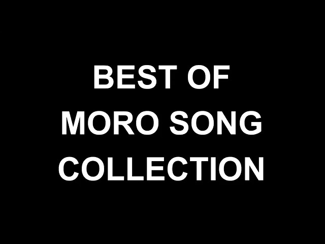 best of moro song collection class=