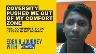 CoVersity pushed me out of my comfort zone. I feel confident to go deeper in my domain with rigour.