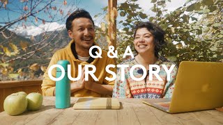 Q&A Part 1 - Our Story