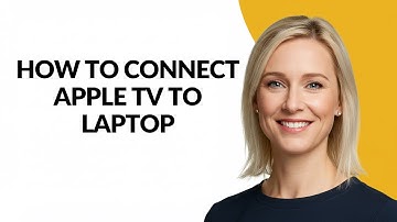 How to Connect Apple Tv to Laptop - Julia