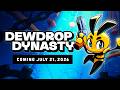 Dewdrop Dynasty - Coming July 21st! (Official Trailer)