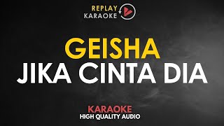 Karaoke Jika Cinta Dia  Geisha Hq 