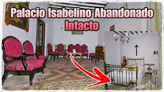 PALACIO ISABELINO ABANDONADO INTACTO Que No Pudieron Seguir Manteniendo Los Dueños // AnitaNext