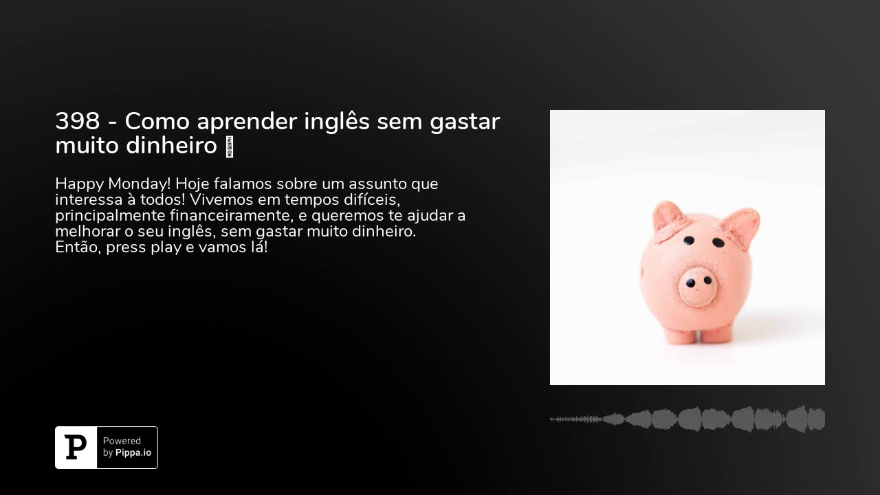 398 - Como aprender inglês sem gastar muito dinheiro 💸