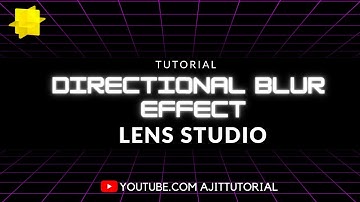 Lens Studio - Directional Blur Effect | Free Luts | Ajittutorial