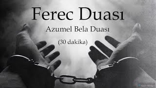 Ferec Duası - Tekrarlı - 30 Dakika - Hz Mehdi Duası (Azumel Bela)