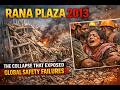 Rana Plaza 2013 – The Collapse That Exposed Global Safety Failures