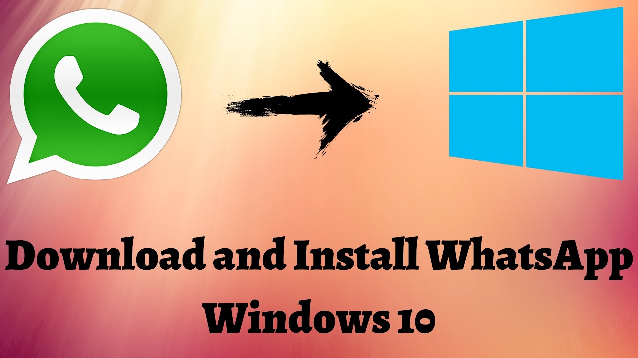 download whatsapp for windows 10