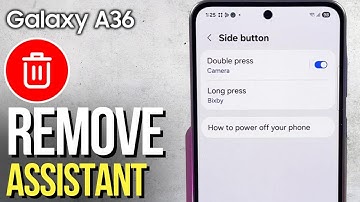 Samsung Galaxy A36 - How to Remove Google Assistant from Power Button