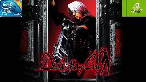 Devil May Cry 1 | GT730 2GB DDR3 | Core 2 Quad Q9400 | 6GB RAM DDR2