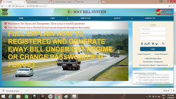E WAY BILL SYSTEM UNDER GST - इ वे बिल कैसे जनरेट करे ? जानिए - LIVE DEMO E-WAY BILL REGISTRATION