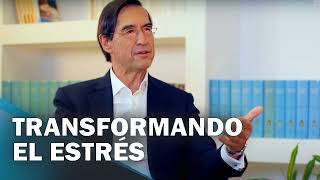 Cambios físicos, mentales y anímicos claves para transformar el ESTRÉS - Mario Alonso Puig