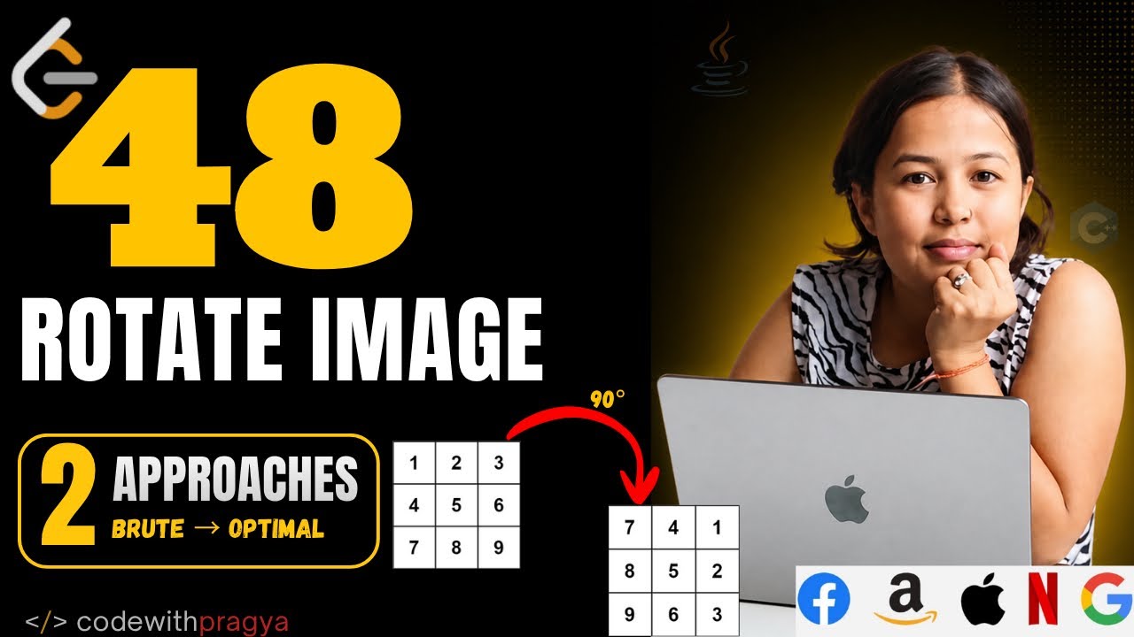 Rotate Image | Leetcode 48 | Matrix | Asked in FAANG | Brute → Optimal ...