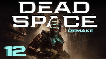 DEAD SPACE REMAKE ❑ 12 – INTO THE EMPTY VOID | FULL GAME Gameplay Walkthrough [100% Platinum] EASY