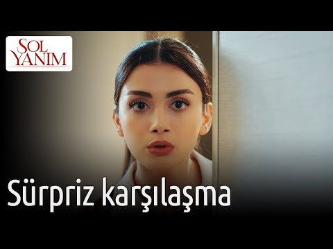 Sol Yanım 7. Bölüm - Sürpriz Karşılaşma