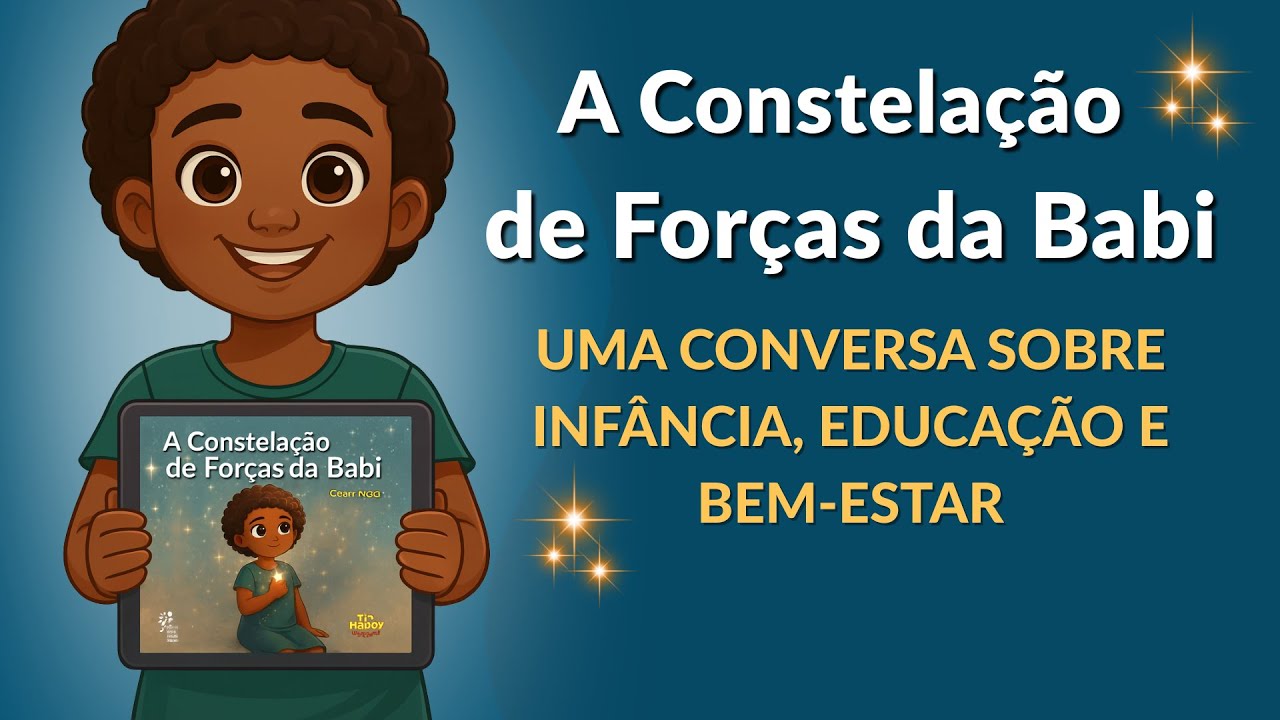 A CONSTELAÇÃO DE FORÇAS DA BABI | Uma conversa sobre infância, educação e bem-estar