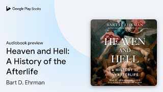 Heaven and Hell: A History of the Afterlife by Bart D. Ehrman · Audiobook preview After The Afterlife Poems 1st Edition By T R Humm