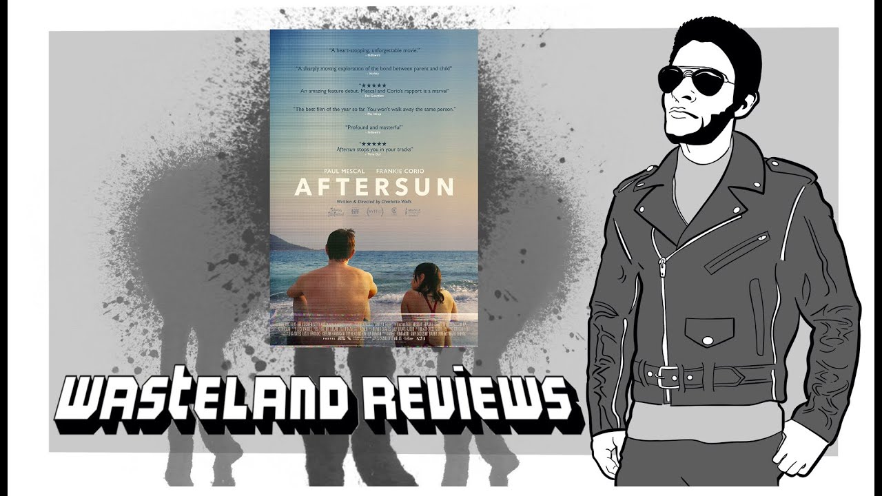 Aftersun (2022) Wasteland Film Review YouTube