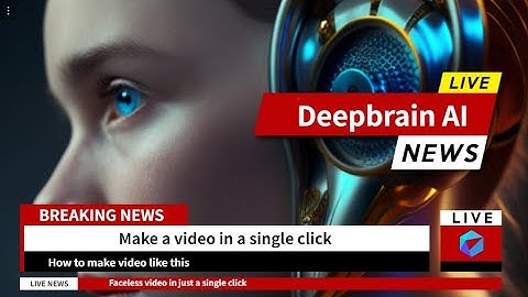 Deepbrain ai | Text to video ai | Text to video ai generator