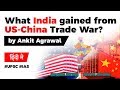 US China Trade War benefits for India, $755 million additional exports to USA by India #UPSC2020