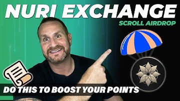 📜Boost Your Scroll Airdrop | Nuri Exchange