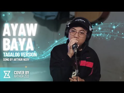 Ayaw Baya - Arthur Nery (Cover) | Tagalog Version