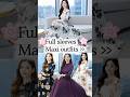Full Sleeves Maxi Outfits Fashion Youtube Shorts Youtubeshorts Full Sleeves Maxi Outfits Fashion Youtube Shorts Youtubeshorts