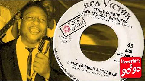 BENNY GORDON & THE SOUL BROTHERS - A KISS TO BUILD...