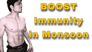 मानसून में इम्यूनिटी कैसे बढ़ाएं |Boost immunity during monsoon season to avoid illness and fatigue