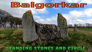 Uncover the mysterious BALGORKAR  Standing Stones and Stone Circle