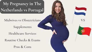 Pregnancy in The Netherlands and in Portugal | My Pregnancy Journey Between 2 Countries
