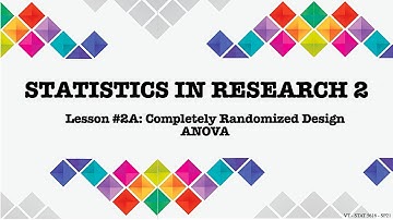 Lesson 2A: Completely Randomized Design - ANOVA