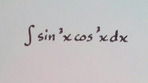 Integral of sin^3 x cos^3 x || Integration of Trigonometric Functions