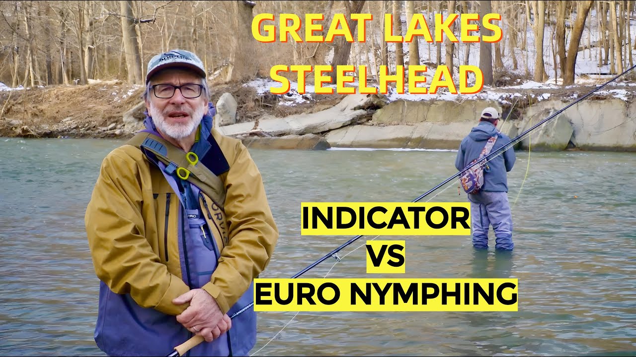 Steelhead Fishing - Indicator or Euro Nymphing (Tightline) 