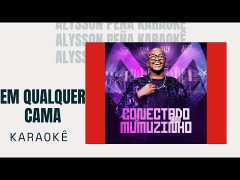 Video thumbnail for Karaokê - Mumuzinho, Péricles - Em Qualquer Cama