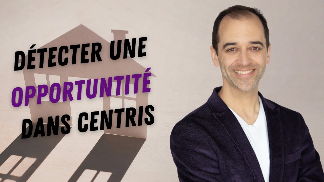 Comment détecter rapidement une opportunité dans Centris
