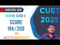 How to score well in Accountancy CUET 2025, ACCOUNTANCY M ACHA SCORE KAISE KARE #cuetexam #accounts