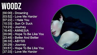 WOODZ 2025 MIX Top Hits - Drowning, Love Me Harder, I Hate You, Sun Or Suck