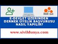 E Devlet Üzerinden Dernek Üyelik Başvurusu Nasıl Yapılır?
