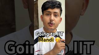 Going to IIT Mandi campus 🔥🗿  After Jee #iit #jee #shorts